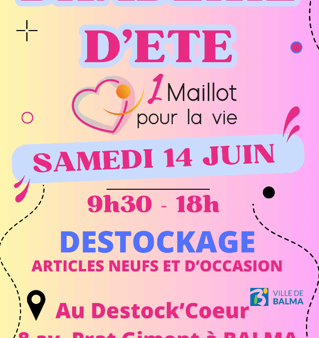 BRADERIE D’ETE DESTOCK’COEUR BALMA – 14 JUIN