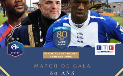 MATCH DE GALA – 80 ANS DU DISTRICT DE L’AUDE 21/06